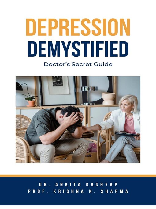 Title details for Depression Demystified by Dr. Ankita Kashyap - Available